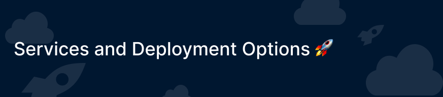 Service Deployment Options